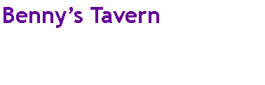 Text Box: Bennys Tavern